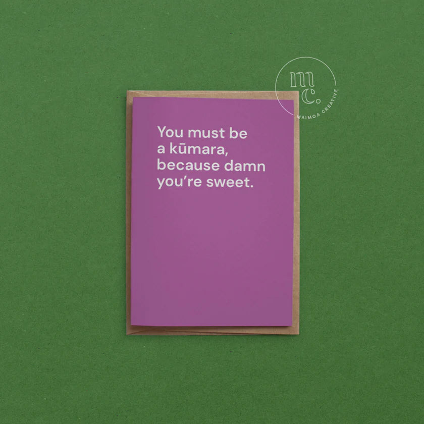 You must be a kūmara, because damn you’re sweet Greeting Card
