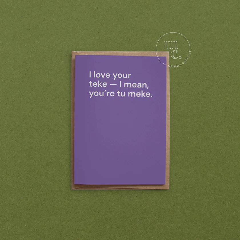 I love your teke — I mean, you’re tu meke. R18 Greeting Card