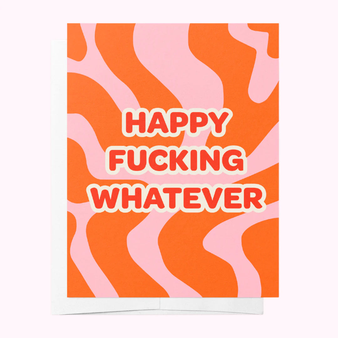 Happy F Whatever Card