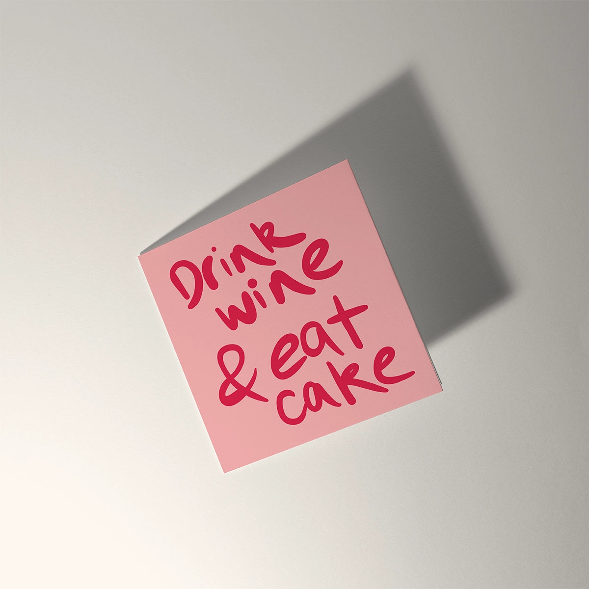Drink Wine and Eat Cake Card