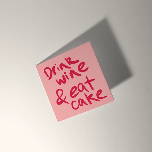 Drink Wine and Eat Cake Card