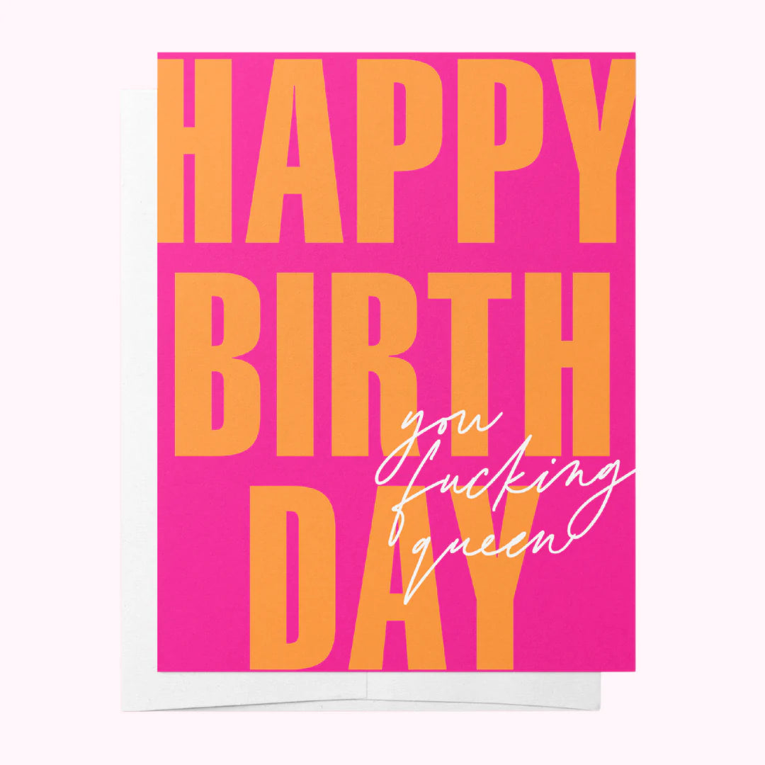 Happy Birthday Fucking Queen Card