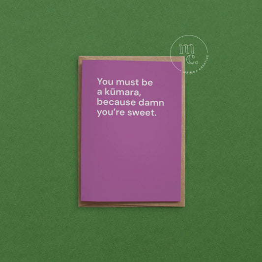 You must be a kūmara, because damn you’re sweet Greeting Card